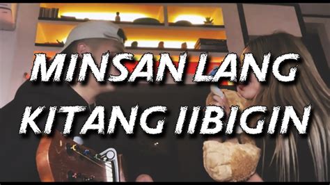 Minsan Lang Kitang Iibigin - Justin Vasquez Cover w/ Lyrics - YouTube