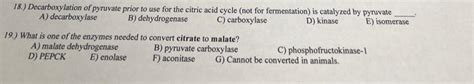 Solved 18.) Decarboxylation of pyruvate prior to use for the | Chegg.com