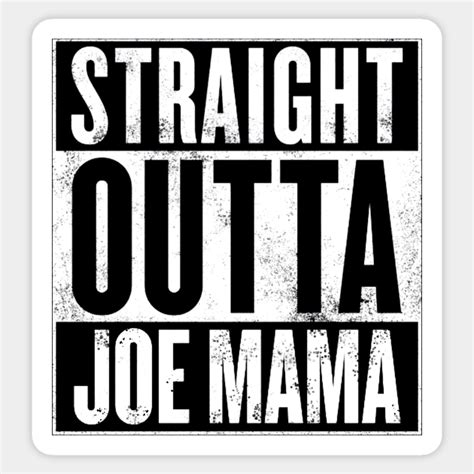 Joe Mama - Joe Mama Meme - Sticker | TeePublic