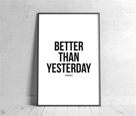 Better Than Yesterday, Printable Motivational Quote, Home Decor ...