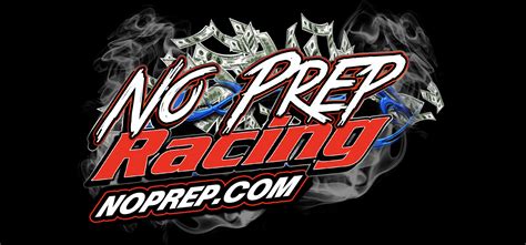 No Prep Kings Rules - No Prep Racing