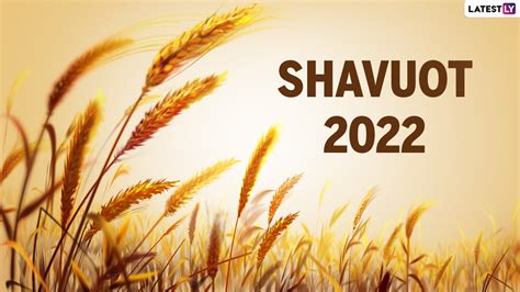 Festivals & Events News | When is Shavuot 2022? Know Dates, Significance and Celebrations ...