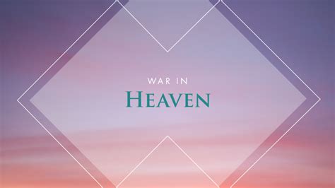 War in Heaven – Palma Ceia Baptist Church