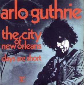 SONG LINE: November 1972: ARLO GUTHRIE - City of New Orleans