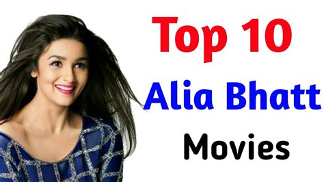 Alia Bhatt Top 10 Best Movies List | Alia Bhatt best Movies |Alia bhatt ...