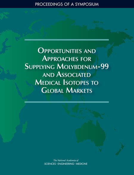 Appendixes | Opportunities and Approaches for Supplying Molybdenum-99 ...