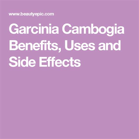 Garcinia Cambogia Benefits, Uses and Side Effects | Garcinia cambogia ...