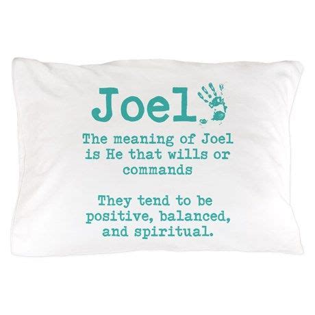 The Meaning of Joel Pillow Case by PrettyLittleWeddings - CafePress in 2021 | Boy name meanings ...