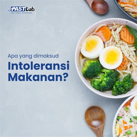 Apa itu Intoleransi Makanan? - Yuk Cari Tahu! - FASTLab ID