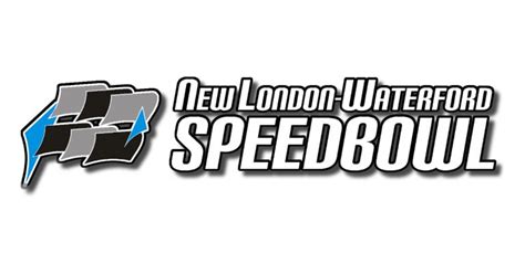 New London-Waterford Speedbowl Announces 2024 Schedule - RaceDayCT.com