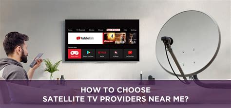 How to Choose Satellite TV Providers Near Me?