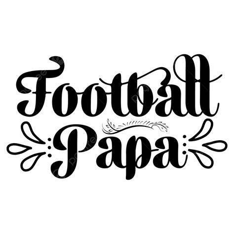 Football Papa T Shirt Design, Father T Shirt Design, Papa T Shirt Design, People PNG and Vector ...