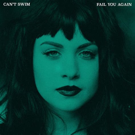 Can’t Swim Stream New Album ‘Fail You Again’ | FrontView Magazine