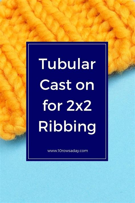 Long Tail Tubular Cast on for 2x2 Ribbing - 10 rows a day | Cast on ...