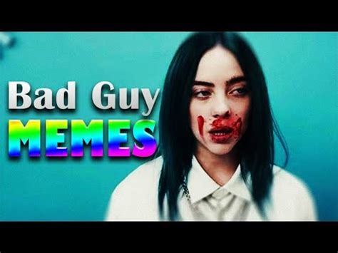 Billie Eilish (bad guy Memes) Compilation | Billie Eilish | Know Your Meme