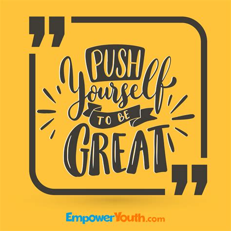 Push Yourself to be Great - Motivational quotes | Empower Youth