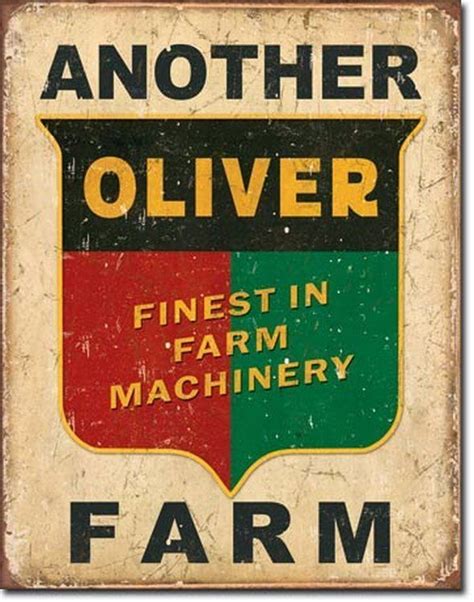 Oliver Tractors Logo Tin Sign Finest In Farm Machinery ... | Oliver tractors, Vintage tin signs ...