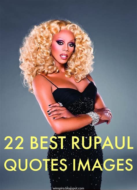 22 Best Rupaul Quotes Images