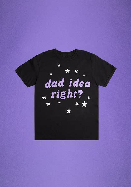 dad idea right? t-shirt – Olivia Rodrigo Official Store