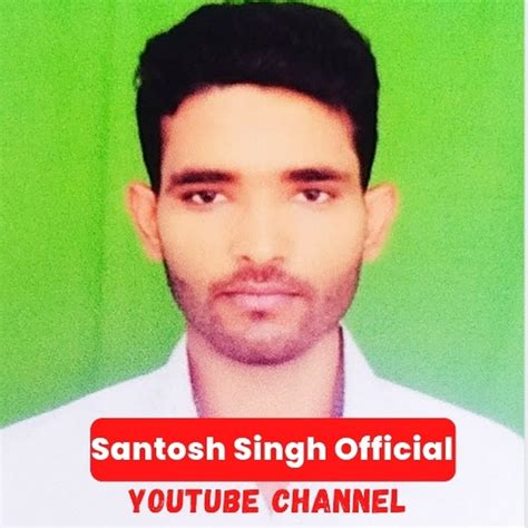 Santosh Singh Official - YouTube