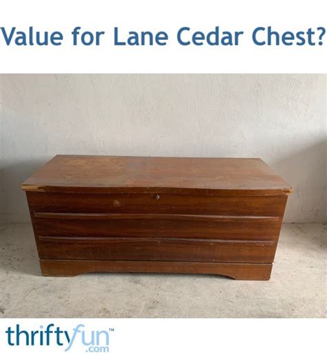 Value for Lane Cedar Chest? | ThriftyFun