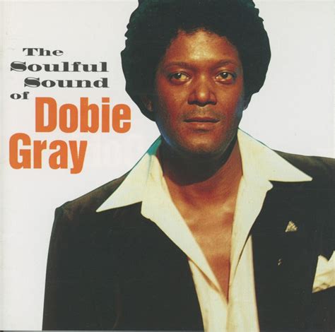 Dobie Gray – The Soulful Sound Of Dobie Gray (1997, CD) - Discogs