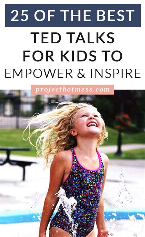 25 of The Best TED Talks For Kids To Empower & Inspire - 3 - Project Hot Mess