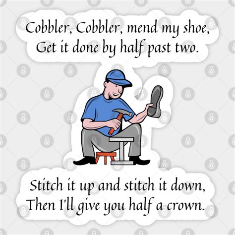 cobbler cobbler mend my shoe nursery rhyme - Nursery Rhyme - Sticker | TeePublic