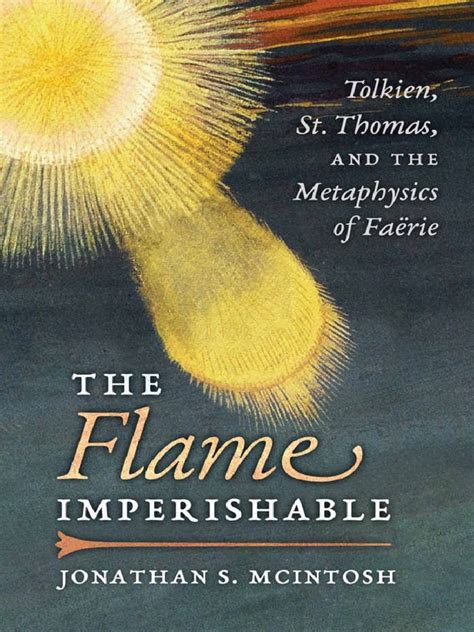 Jonathan S. McIntosh - The Flame Imperishable | PDF | Thomism | Metaphysics