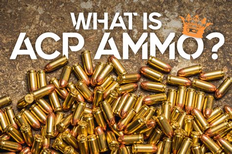 What Is ACP Ammo? - Wideners Shooting, Hunting & Gun Blog