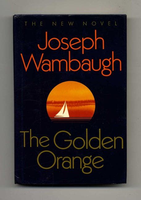 The Golden Orange - 1st Edition/1st Printing | Joseph Wambaugh | Books ...