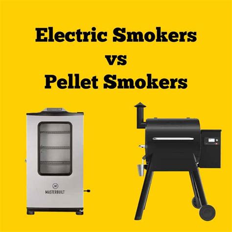 Pellet Smokers vs Electric Smokers: Which is Right for You?