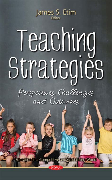 Teaching Strategies: Perspectives, Challenges and Outcomes – Nova ...