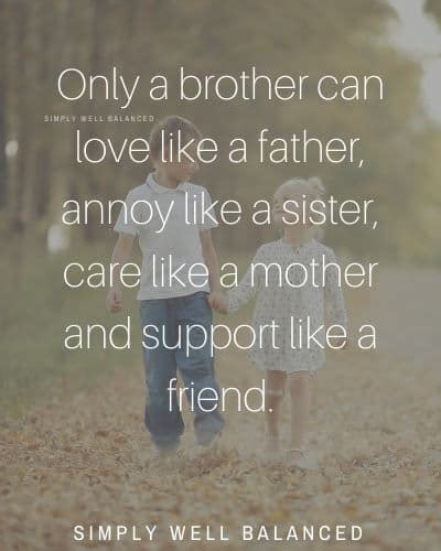 30+ Quotes About Brothers | Simply Well Balanced