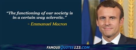 Emmanuel Macron Quotes on People, World, Work and Greatness