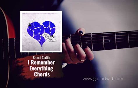 Brandi Carlile - I Remember Everything Chords - Guitartwitt