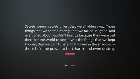 Aleatha Romig Quote: “Secrets weren’t secrets unless they were hidden away. Those things that we ...