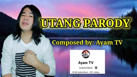 UTANG PARODY, Composed by: @ayamtv - YouTube