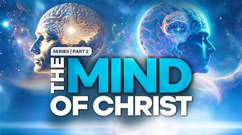 The Mind Of Christ Part 2 - YouTube