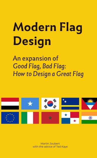 Modern Flag Design - An expansion of Good Flag, Bad Flag: How to Design a Great Flag