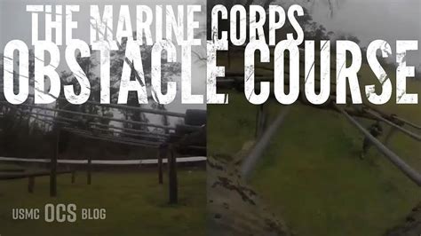 The Marine Corps obstacle course is scary until they train you on it with endless repetition ...