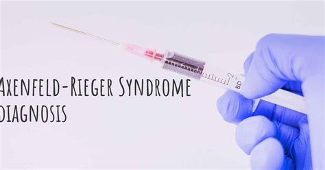 How is Axenfeld-Rieger Syndrome diagnosed?