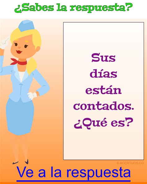 Acertijos mentales Adultos con respuesta. Sus días están contados. ¿Qué es? Acertijos mentales ...