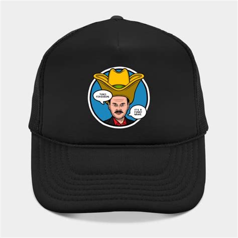 Turd Ferguson (It's a Funny Name) - Turd Ferguson - Hat | TeePublic