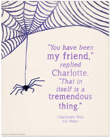 "You have been my friend, replied Charlotte. That in itself is a ...