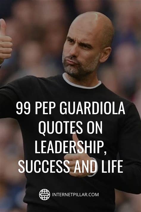 99 Pep Guardiola Quotes on Leadership, Success and Life - #quotes #bestquotes #dailyquotes # ...