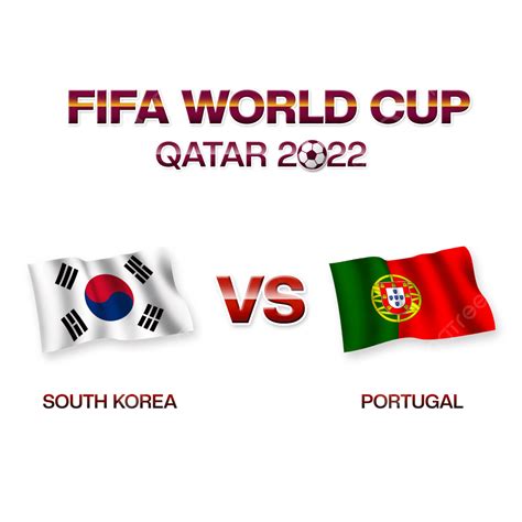 South Korea Vs Portugal Waves Flag Fifa World Cup 2022, South Korea Vs ...