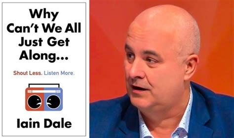 Iain Dale on 'ludicrous' Brexit divisions and new book Why Can't We All Just Get Along? | Books ...