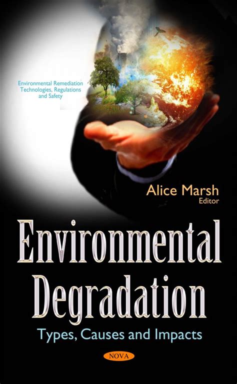 Environmental Degradation: Types, Causes and Impacts – Nova Science Publishers