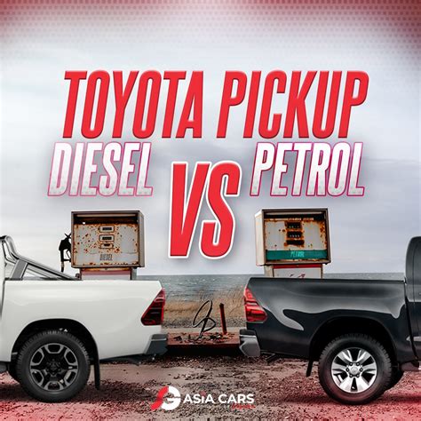 Toyota Pickup Diesel VS Toyota Pickup Petrol – SG Asia Cars